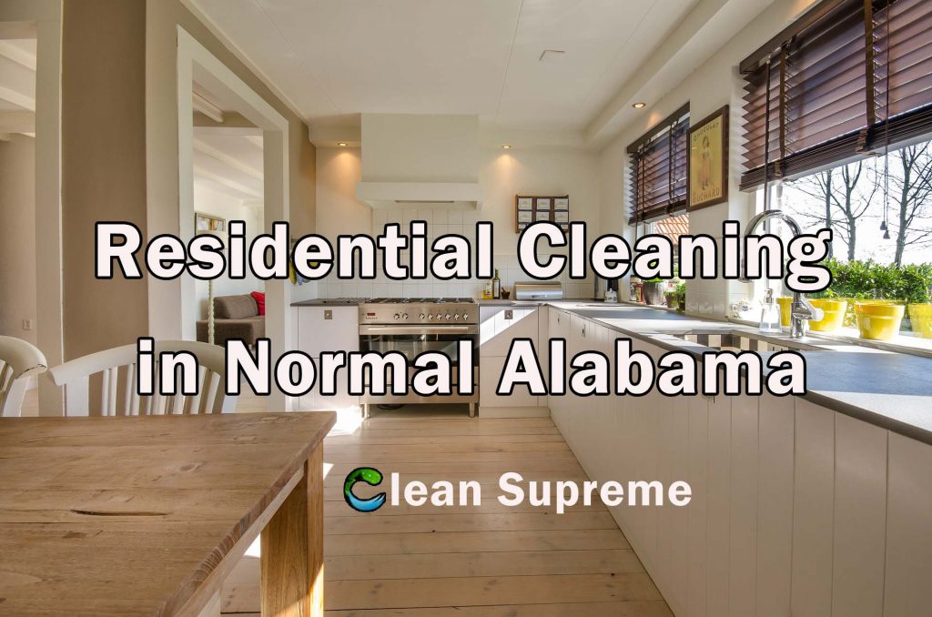Home Cleaning in Normal Alabama - Residential Cleaning