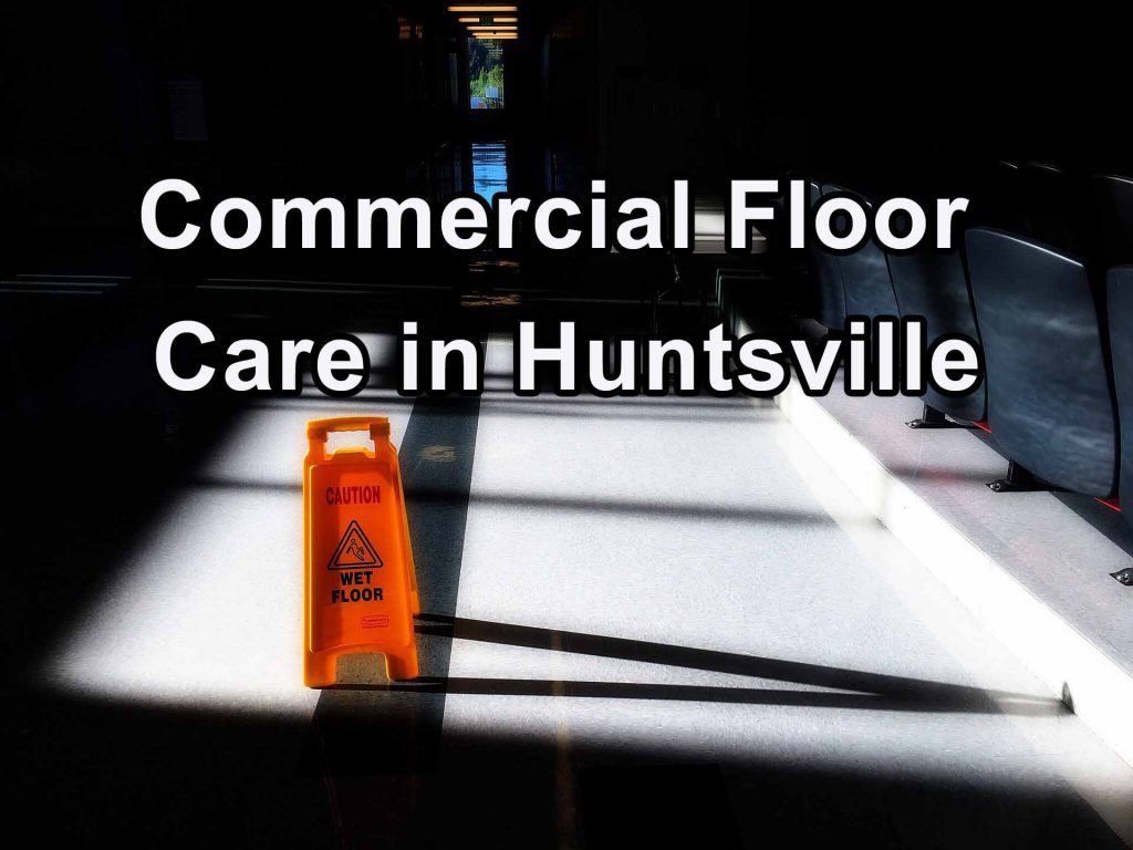 Commercial Floor Care in Huntsville