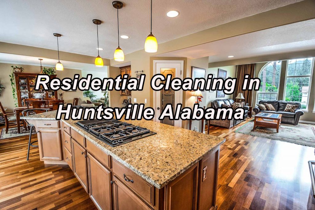 Residential Cleaning Services in Huntsville AL