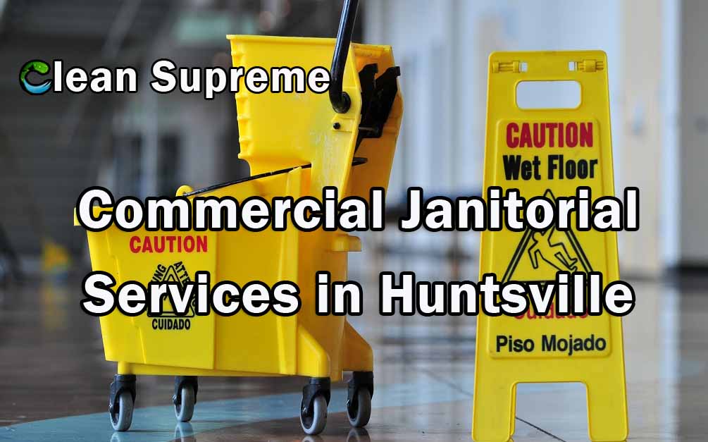 Commercial Janitorial Services in Huntsville