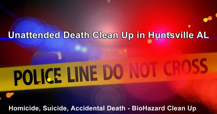 Unattended Death Clean Up in Huntsville AL