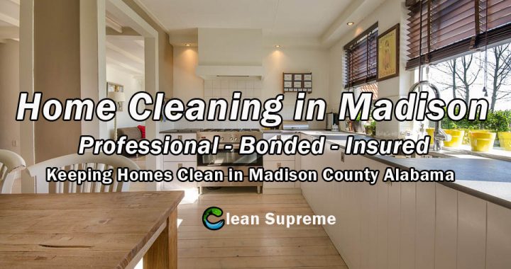 Home Cleaning in Madison County Alabama