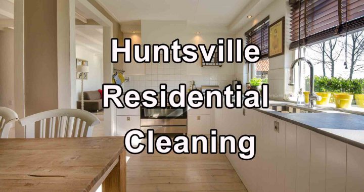 Huntsville Residential Cleaning